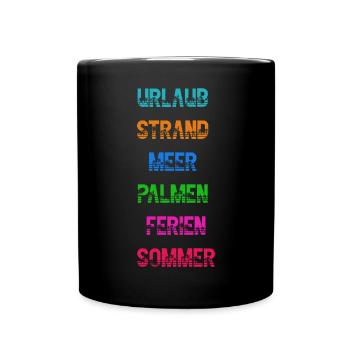 Urlaub Strand Meer Palmen Ferien Sommer Spruch - Tasse einfarbig - Schwarz - Vorne