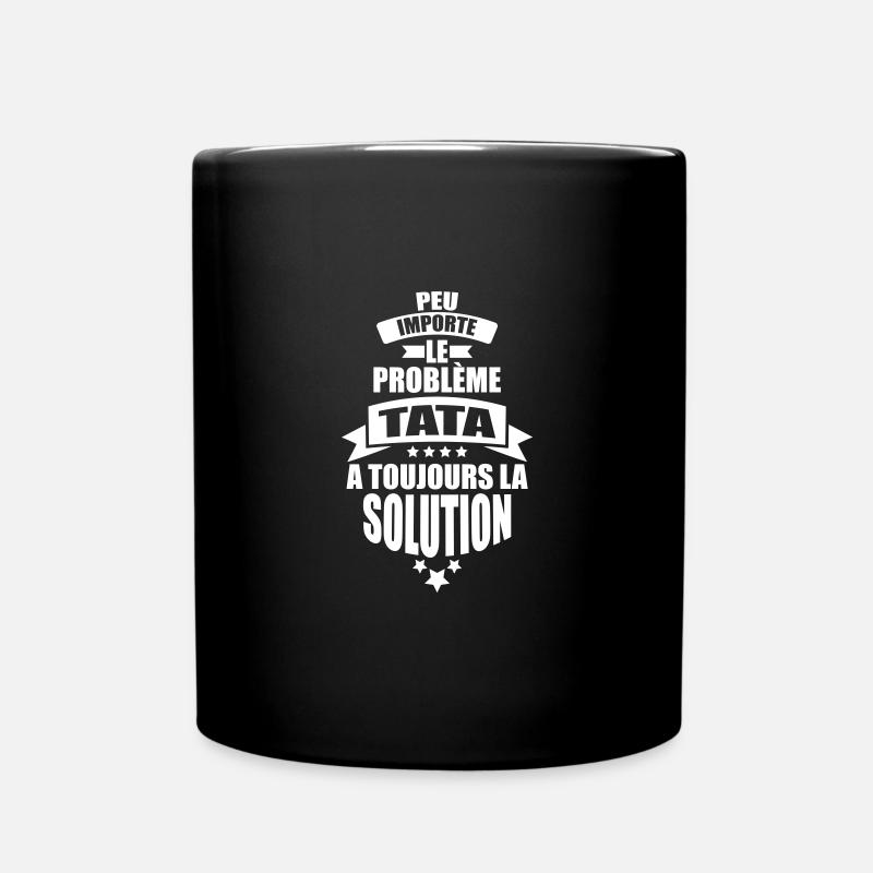 peu importe probleme tata a toujours la solution - Mug uni - noir