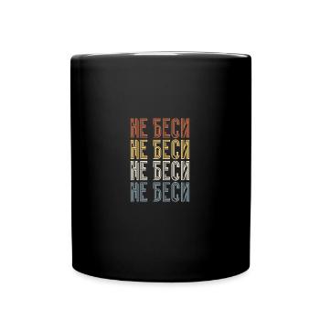Reg mich nicht auf! Spruch für russische Frauen - Tasse einfarbig - Schwarz - Vorne