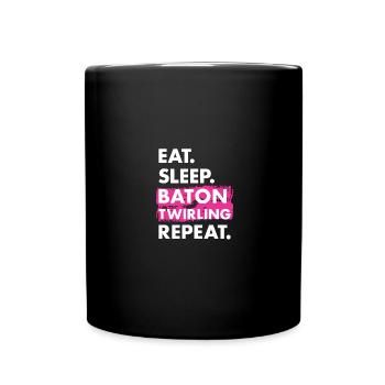Baton Twirler Eat Sleep Baton Twirling - Full Colour Mug - black - Front