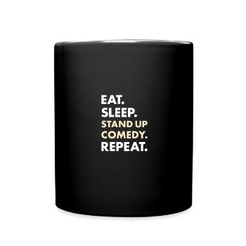 Comedian Eat Sleep Stand Up Comedy - Tasse einfarbig - Schwarz - Vorne