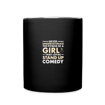 Comedian Never Underestimate The Power Of A Girl - Full Colour Mug - black - Front