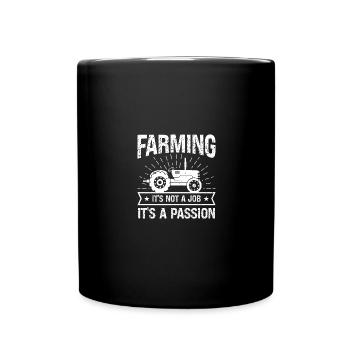 Farming is not a job, it's a passion - Full Colour Mug - black - Front