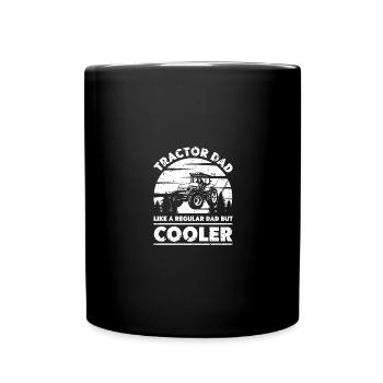 Tractor Dad Wie ein normaler Vater, nur cooler - - Tasse einfarbig - Schwarz - Vorne
