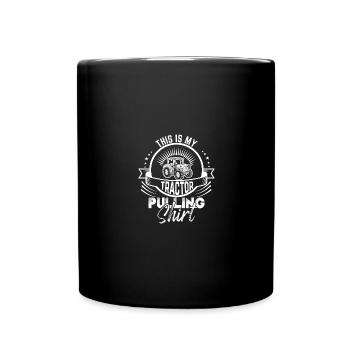 Das ist mein Traktor-Pulling-Shirt - - Tasse einfarbig - Schwarz - Vorne