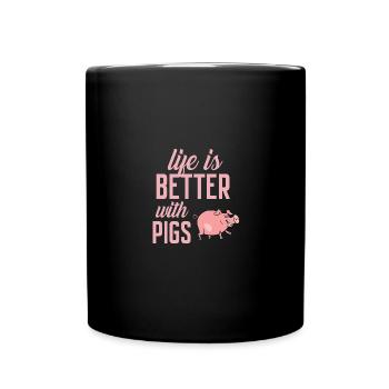 Das Leben ist besser mit Schweinen - - Tasse einfarbig - Schwarz - Vorne