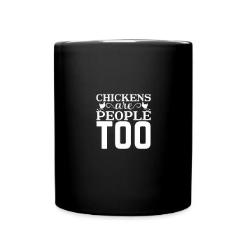Chickens are also people - - Full Colour Mug - black - Front