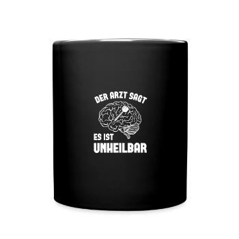 Der Arzt Sagt Es Ist Unheilbar - Dart - - Tasse einfarbig - Schwarz - Vorne