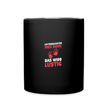 Underestimate me, it's going to be funny - Full Colour Mug - black - Front