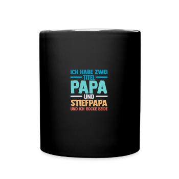 Ich Habe Zwei Titel Papa Und Stiefpapa - Tasse einfarbig - Schwarz - Vorne