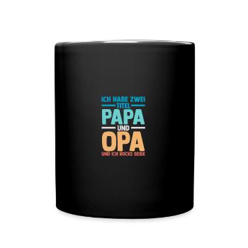 Ich Habe Zwei Titel Papa Und Opa - Tasse einfarbig - Schwarz - Vorne