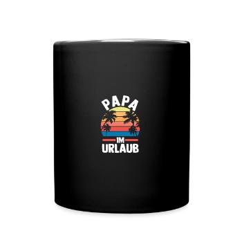 Urlaub Urlauber Vater Papa - Tasse einfarbig - Schwarz - Vorne