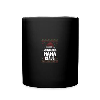 Weihnachten Weihnachtsmann Schwiegermama Claus - Tasse einfarbig - Schwarz - Vorne