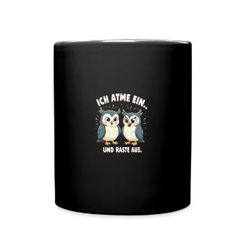 ich atme ein und raste aus lustige - Tasse einfarbig - Schwarz - Vorne