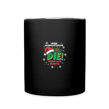 Lieber Weihnachtsmann, Unartig? Weihnachtsshirt - Tasse einfarbig - Schwarz - Vorne