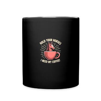 Horses hold - coffee necessary - Full Colour Mug - black - Front