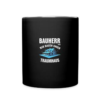 BAUHERR 2025 WIR BAUEN UNSER TRAUMHAUS - Tasse einfarbig - Schwarz - Vorne