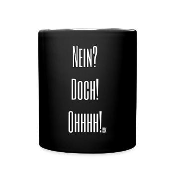 NEIN?DOCH!OHHHH! - Tasse einfarbig - Schwarz - Vorne