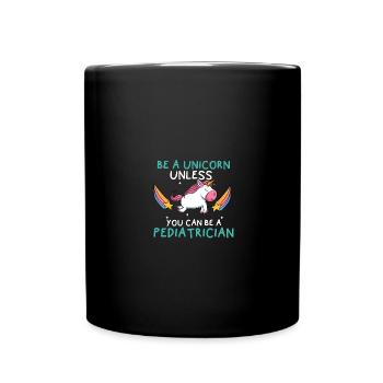 Be A Unicorn Kinderarzt Krankenhaus Einhorn - Tasse einfarbig - Schwarz - Vorne