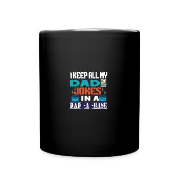 I Keep all my Dad jokes - Full Colour Mug - black - Front