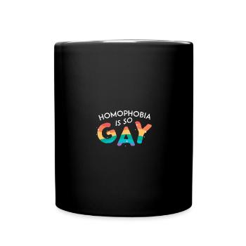 Homophobia Is Gay Schwule LGBT Pride Gay Rainbow - Tasse einfarbig - Schwarz - Vorne