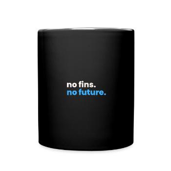 No Fins No Future Safe Sharks - Tasse einfarbig - Schwarz - Vorne