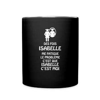 Isabelle c’est moi! - Mug uni - noir - Devant