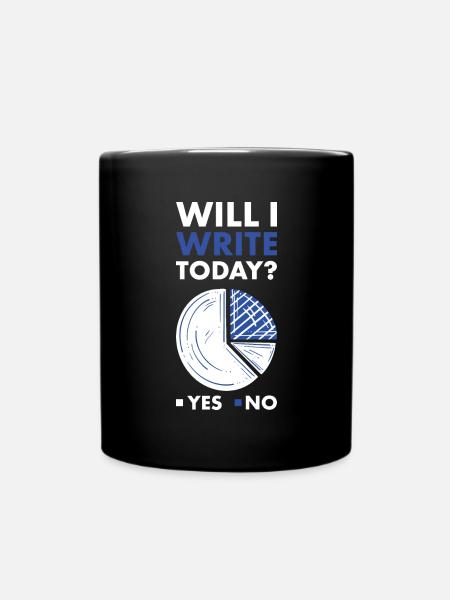 Writer Will I Write Today - Tasse einfarbig - Schwarz