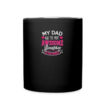 My father has the best daughter in the world - Full Colour Mug - black - Front