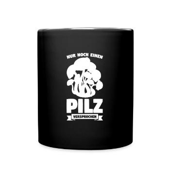 Pilze Sammeln Pilz Sammler Geschenk - Tasse einfarbig - Schwarz - Vorne