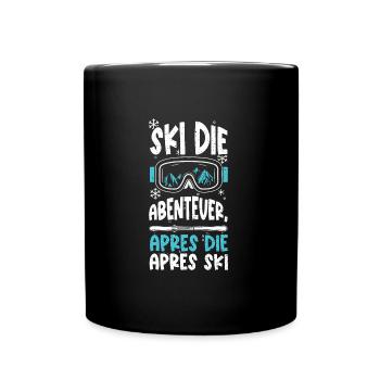 Ski die Abenteuer, Apres die apr... - Tasse einfarbig - Schwarz - Vorne
