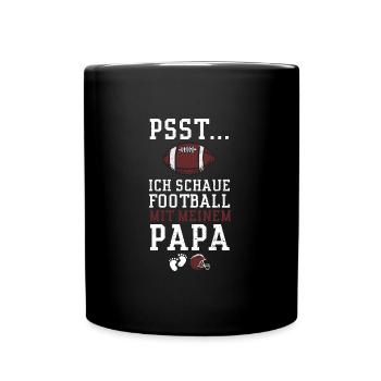 Psst. Ich Schaue Football Mit Papa - Tasse einfarbig - Schwarz - Vorne