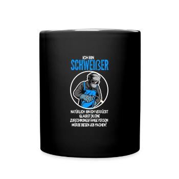 Schweißer Beruf Schweiß Geschenk - Tasse einfarbig - Schwarz - Vorne