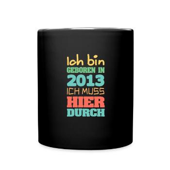 geboren 2013 - Tasse einfarbig - Schwarz - Vorne