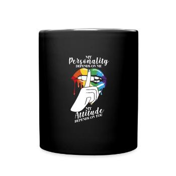 Ma personnalité dépend de mon attitude - Mug uni - noir - Devant
