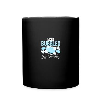 More Bubbles Less Troubles Soap Making - Full Colour Mug - black - Front