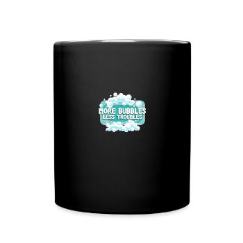 More Bubbles Less Troubles Soap Making - Full Colour Mug - black - Front