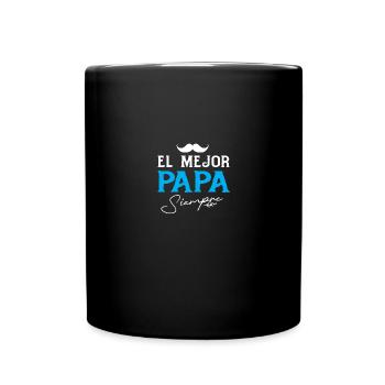El Mejor Papa Siempre Bester Papa Immer Für Väter - Tasse einfarbig - Schwarz - Vorne