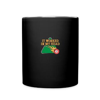 It Worked In My Head Pool Billiard - Tasse einfarbig - Schwarz - Vorne