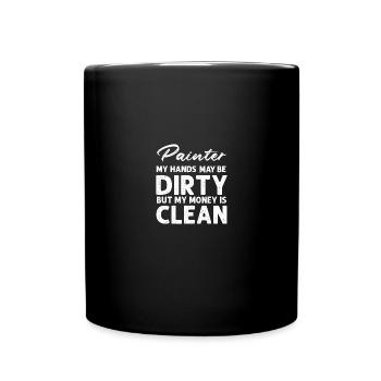 Painter My Hands Dirty Money Is Clean Painting - Mug uni - noir - Devant