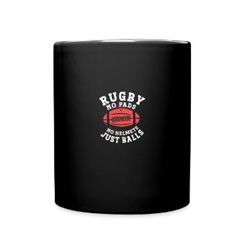 Rugby No Pads No Helmets Just Balls Für - Tasse einfarbig - Schwarz - Vorne