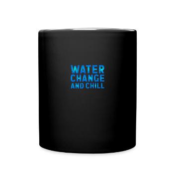 Changement d’eau et chill pour Aquariophiles Hommes Femmes - Mug uni - noir - Devant