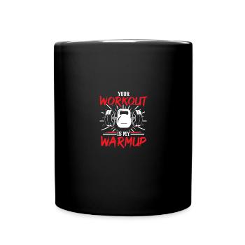 Dein Training Ist Mein Warmup Fitness Muskelaufbau - Tasse einfarbig - Schwarz - Vorne
