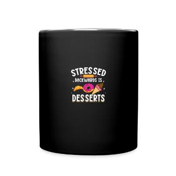 Stressed Backwards Is Desserts Baker Men - Full Colour Mug - black - Front