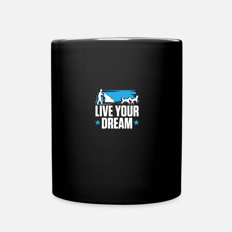 Live Your Dream Schlittenhunde - Tasse einfarbig - Schwarz