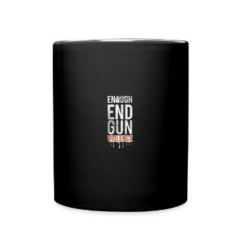 Enough End Gun Violence - Blut Tropft - Tasse einfarbig - Schwarz - Vorne