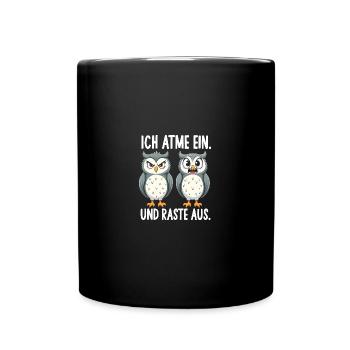 ich atme ein und raste aus lustige - Tasse einfarbig - Schwarz - Vorne