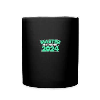 Master bestanden 2024 Masterabschluss Sponsion - Tasse einfarbig - Schwarz - Vorne