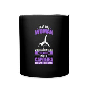 Fear the woman who does capoeira. - Full Colour Mug - black - Front