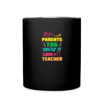 Liebe Eltern Tag Du bist es, Liebeslehrer - Tasse einfarbig - Schwarz - Vorne